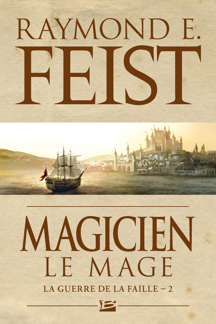 La Guerre de la Faille, T2 : Magicien - Le Mage - Raymond E. Feist - BRAGELONNE