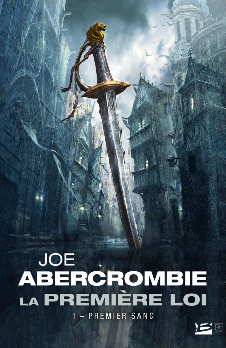 La Première loi, T1 : Premier sang - Joe Abercrombie - BRAGELONNE