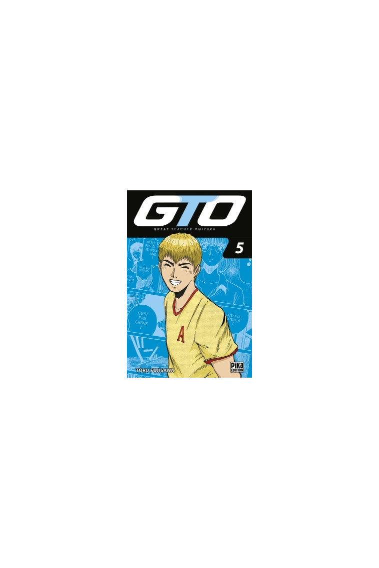 GTO T05 - Tôru Fujisawa - PIKA