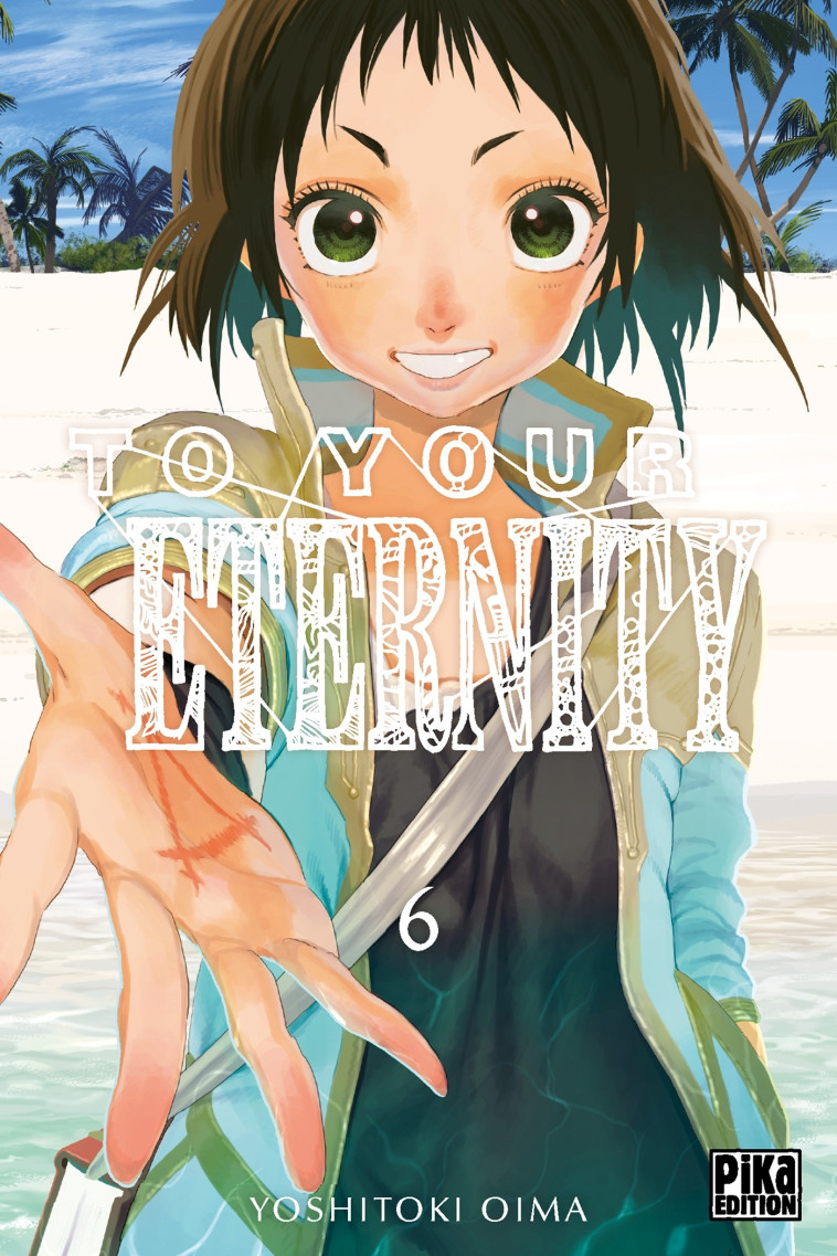 To Your Eternity T06 - Yoshitoki Oima - PIKA