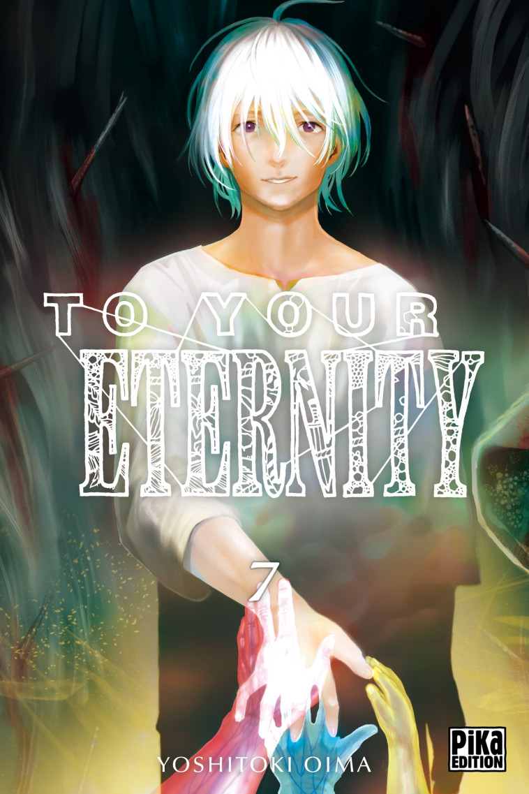 To Your Eternity T07 - Yoshitoki Oima - PIKA