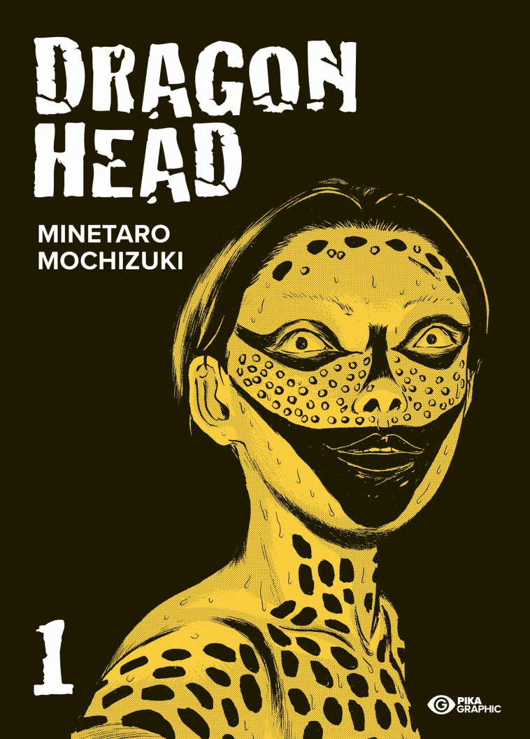 Dragon Head T01 - Minetaro Mochizuki - PIKA