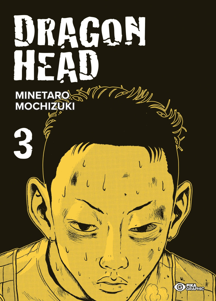 Dragon Head T03 - Minetaro Mochizuki - PIKA