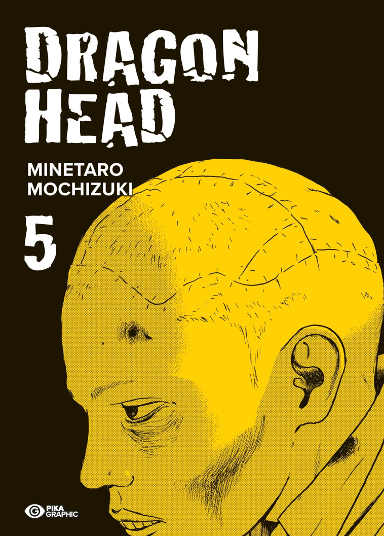 Dragon Head T05 - Minetaro Mochizuki - PIKA