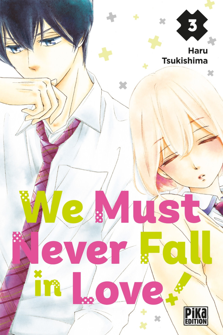 We Must Never Fall in Love! T03 - Haru Tsukishima - PIKA