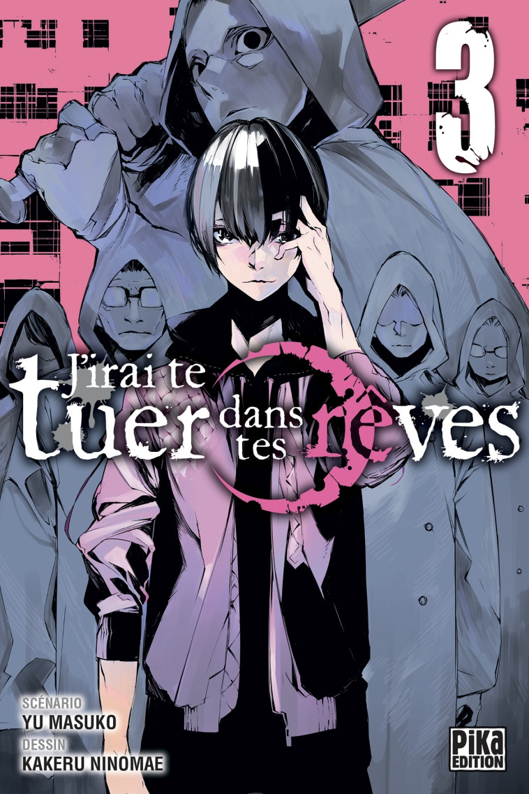 J'irai te tuer dans tes rêves T03 - Kakeru Ninomae - PIKA