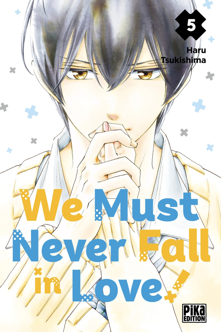 We Must Never Fall in Love! T05 - Haru Tsukishima - PIKA