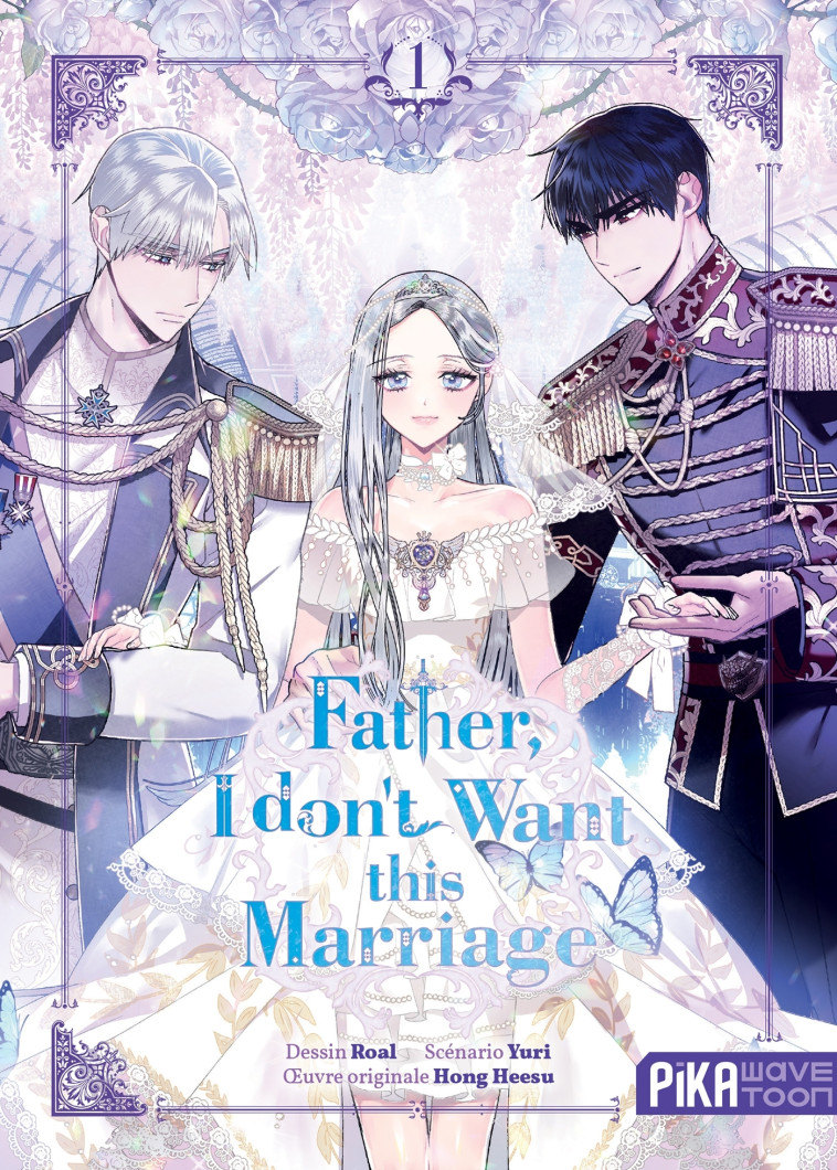 Father, I don't Want this Marriage T01 -  Roal - PIKA