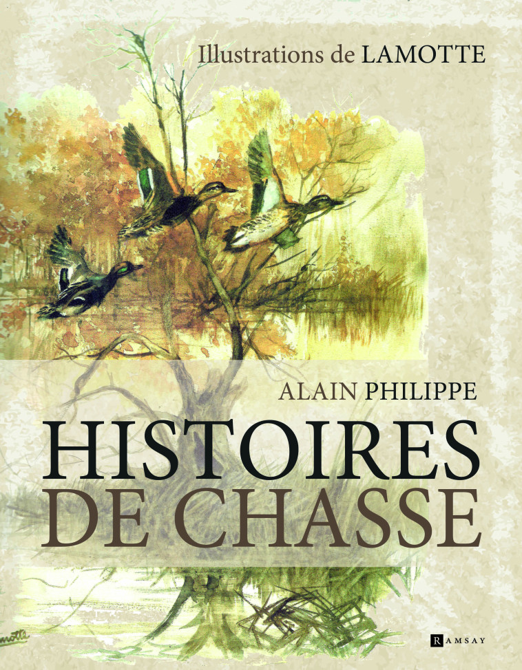 Histoires de chasse - Philippe Alain - RAMSAY