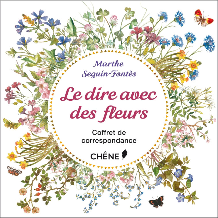 NED Coffret Le dire avec des fleurs : coffret de correspondance - Marte Seguin-Fontes - HACHETTE PRAT