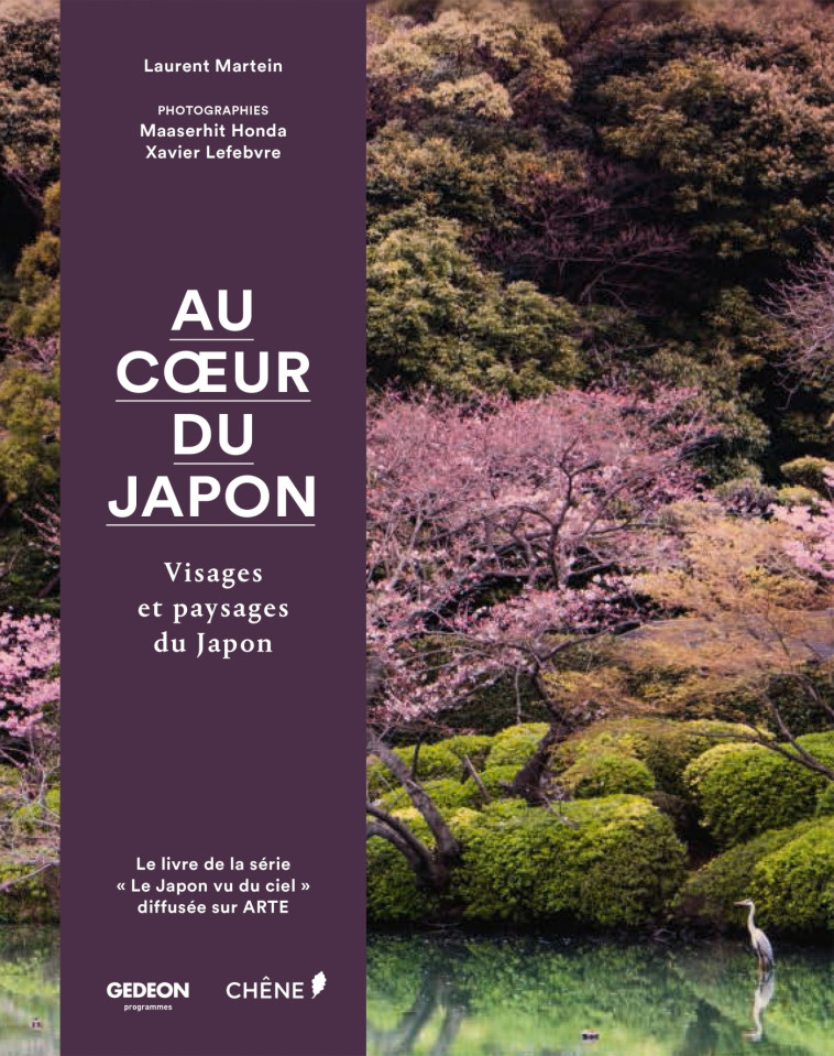 Au coeur du Japon - Laurent Martein - LE CHENE