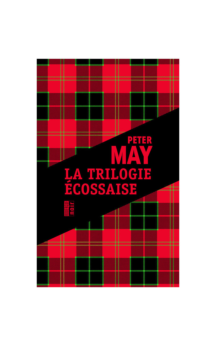 La trilogie écossaise - Peter May - ROUERGUE