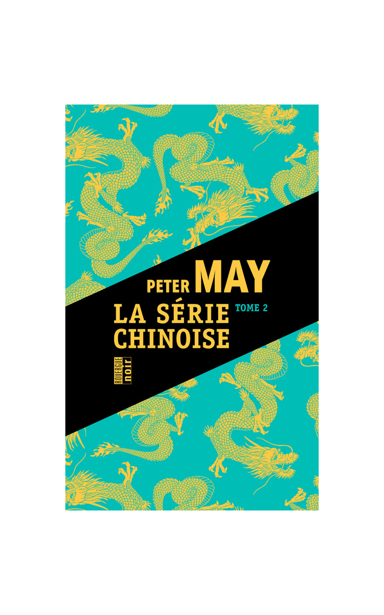 La série chinoise tome 2 - Peter May - ROUERGUE