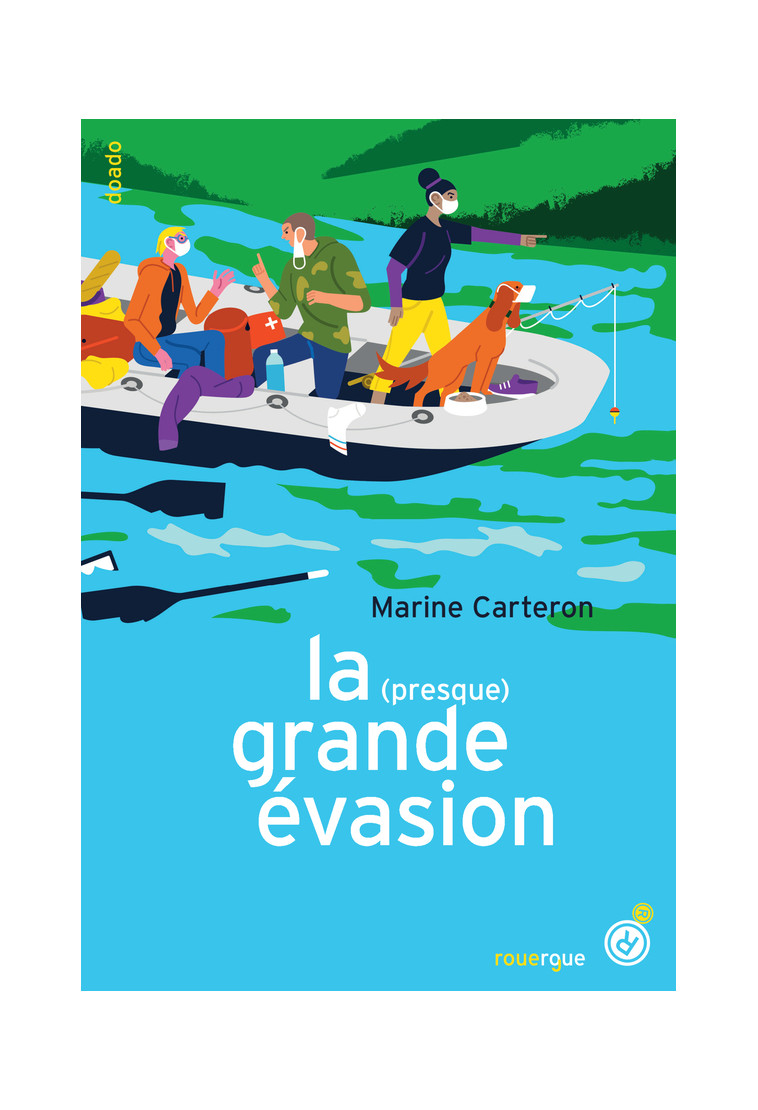 La (presque) grande évasion - Marine Carteron - ROUERGUE