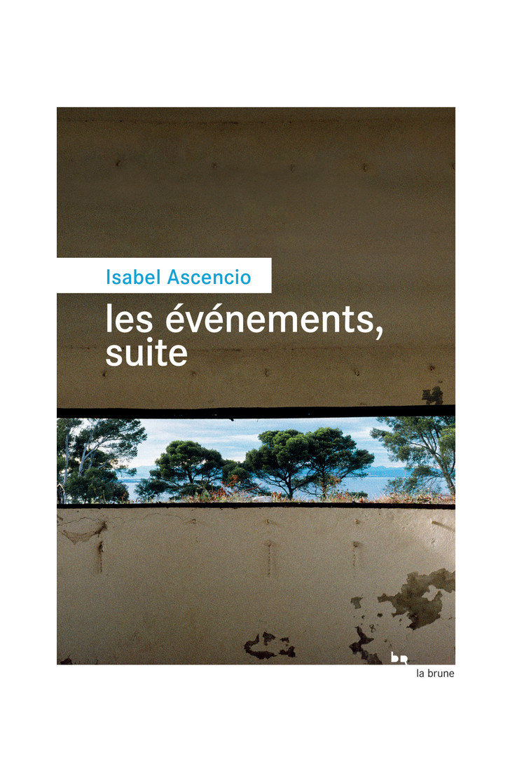 Les événements, suite - Isabel Ascencio - ROUERGUE