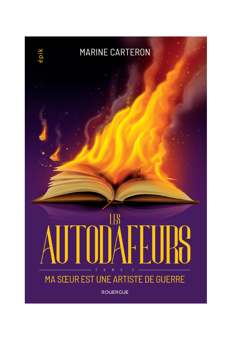 Les autodafeurs - tome 2 - Marine Carteron - ROUERGUE