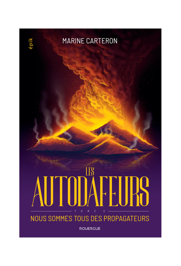 Les autodafeurs - tome 3 - Marine Carteron - ROUERGUE