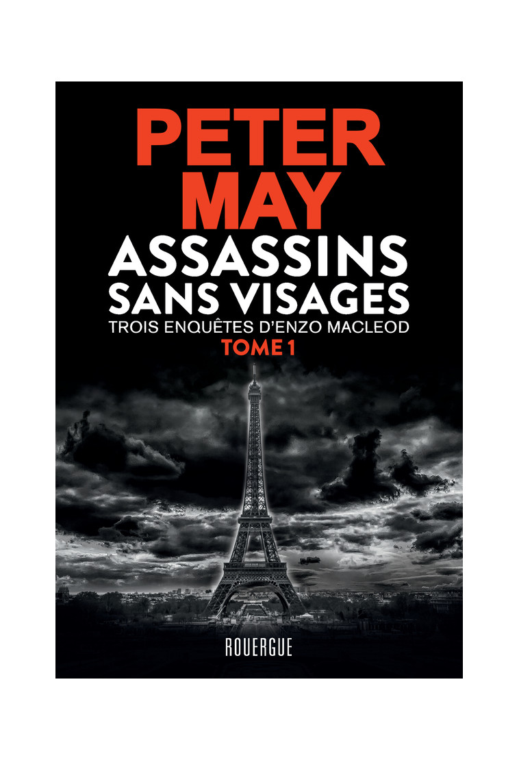 Assassins sans visages Tome 1 - Peter May - ROUERGUE