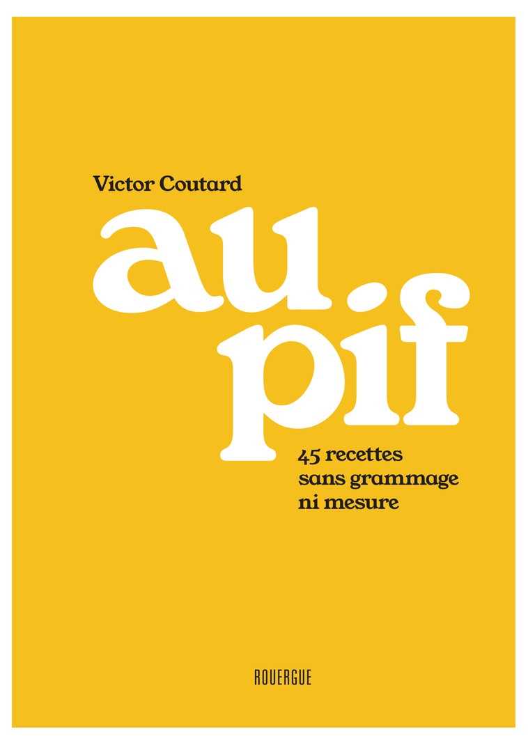 Au pif - Victor Coutard - ROUERGUE