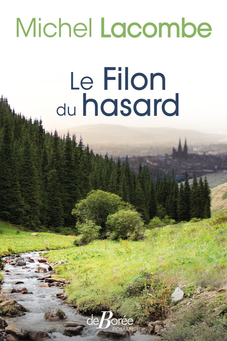 Le Filon du hasard - Michel Lacombe - DE BOREE