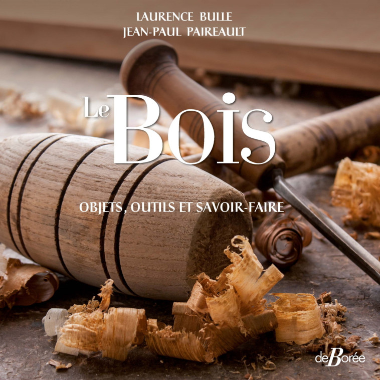 Le Bois - Laurence Bulle - DE BOREE