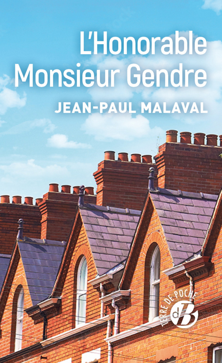 L'Honorable Monsieur Gendre - Jean-Paul Malaval - DE BOREE