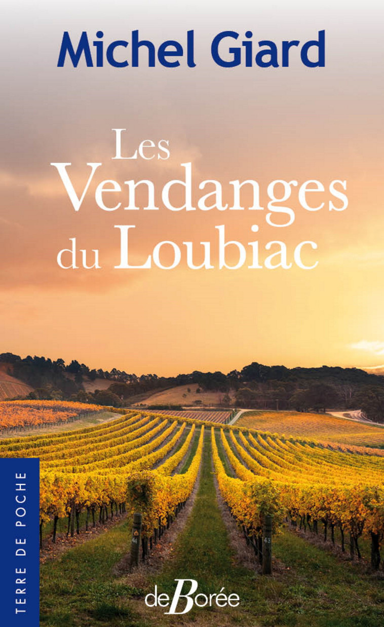 Les vendanges du Loubiac - Michel Giard - DE BOREE