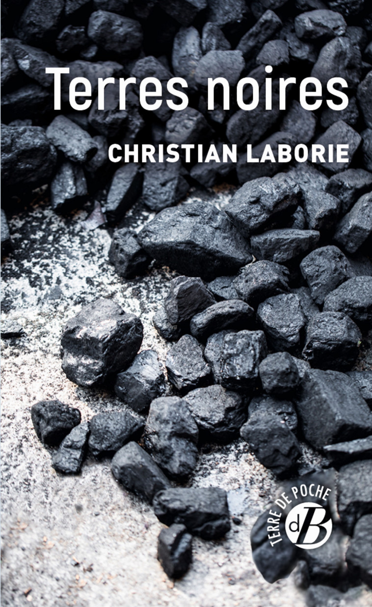 Terres noires - Christian Laborie - DE BOREE