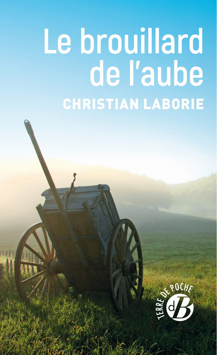 Le brouillard de l'aube - Christian Laborie - DE BOREE