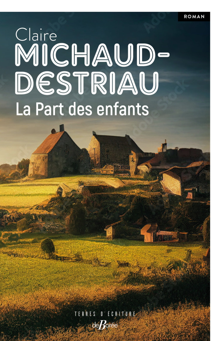 La Part des enfants - Claire Michaud-Destriau - DE BOREE