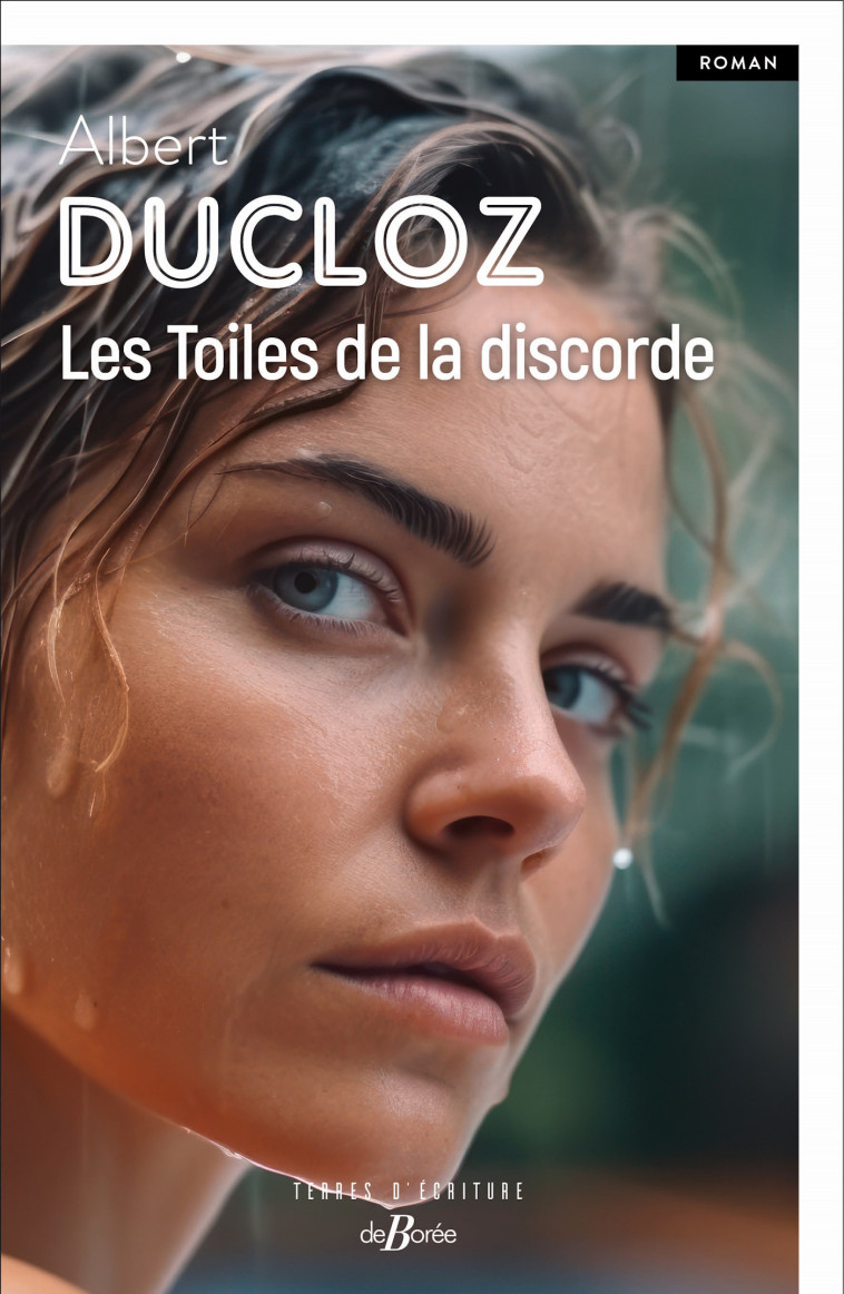 Les Toiles de la discorde - Albert Ducloz - DE BOREE