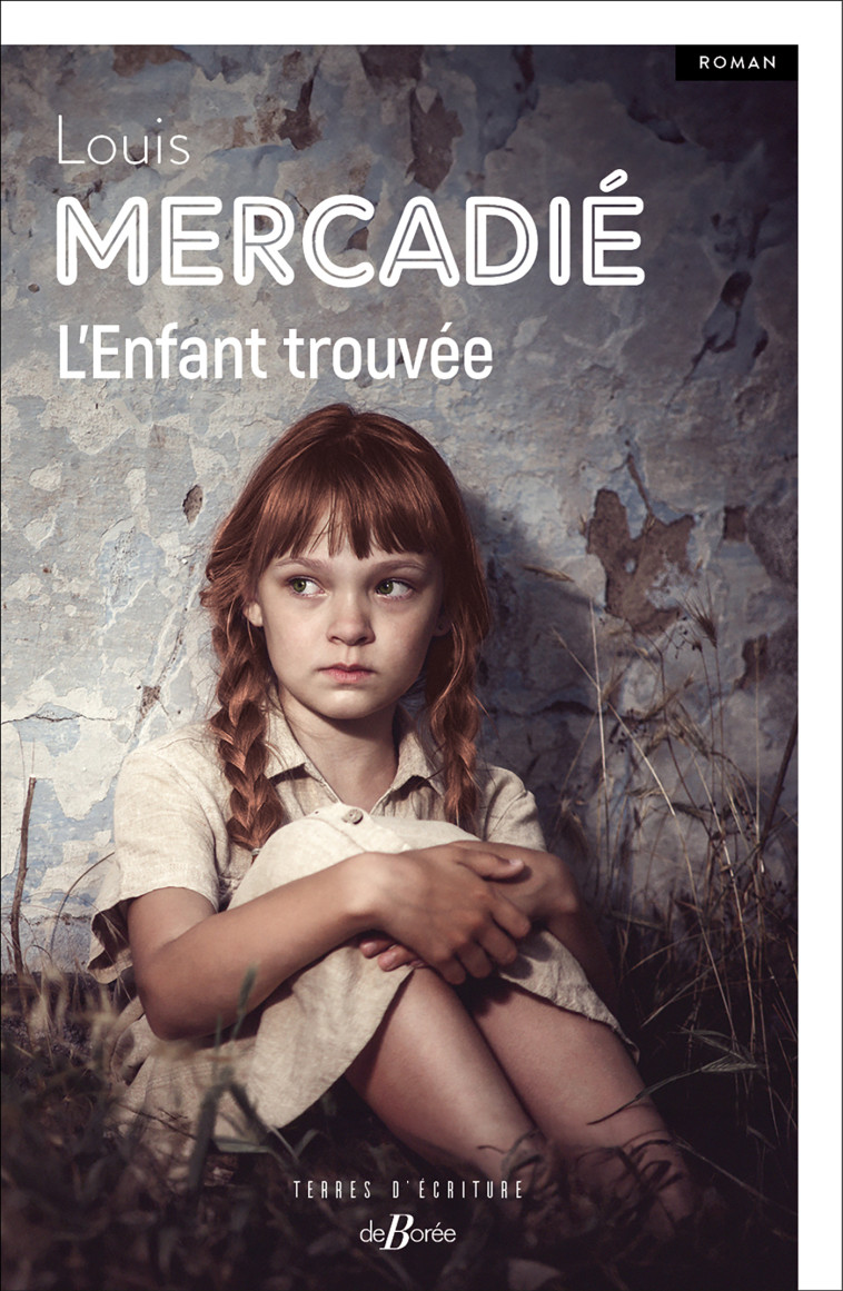 L'Enfant trouvée -  Mercadie louis - DE BOREE