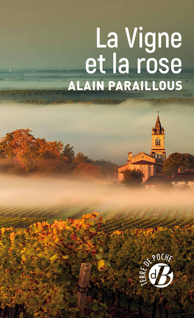 La Vigne et la rose -  PARAILLOUS Alain - DE BOREE