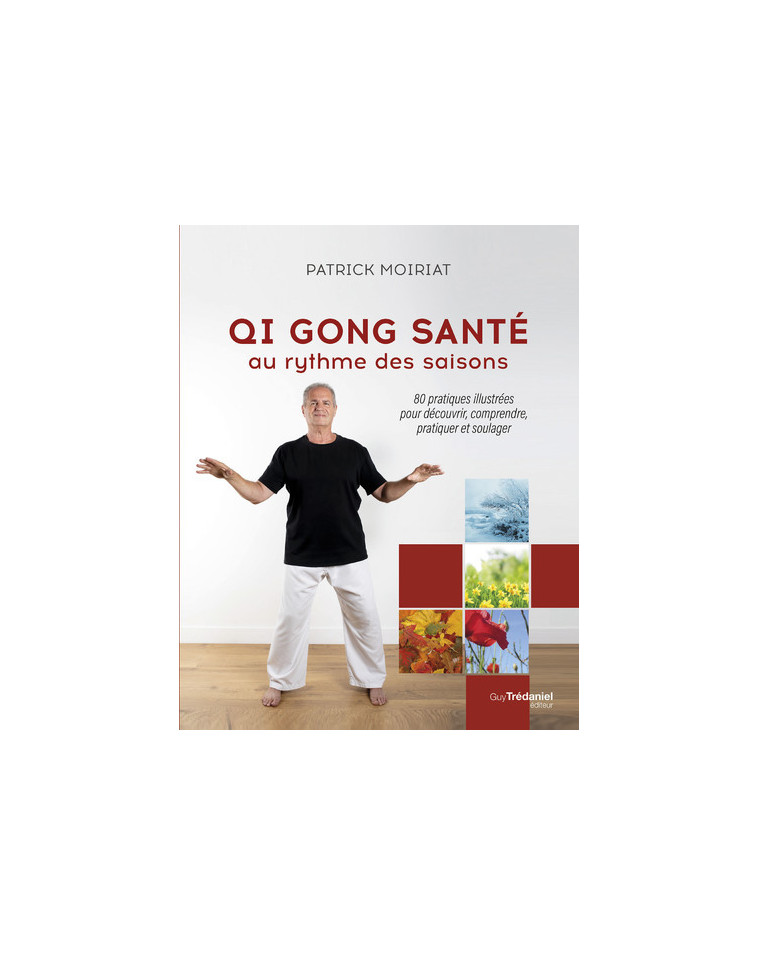 Qi gong santé au rythme des saisons - Patrick Moiriat - TREDANIEL