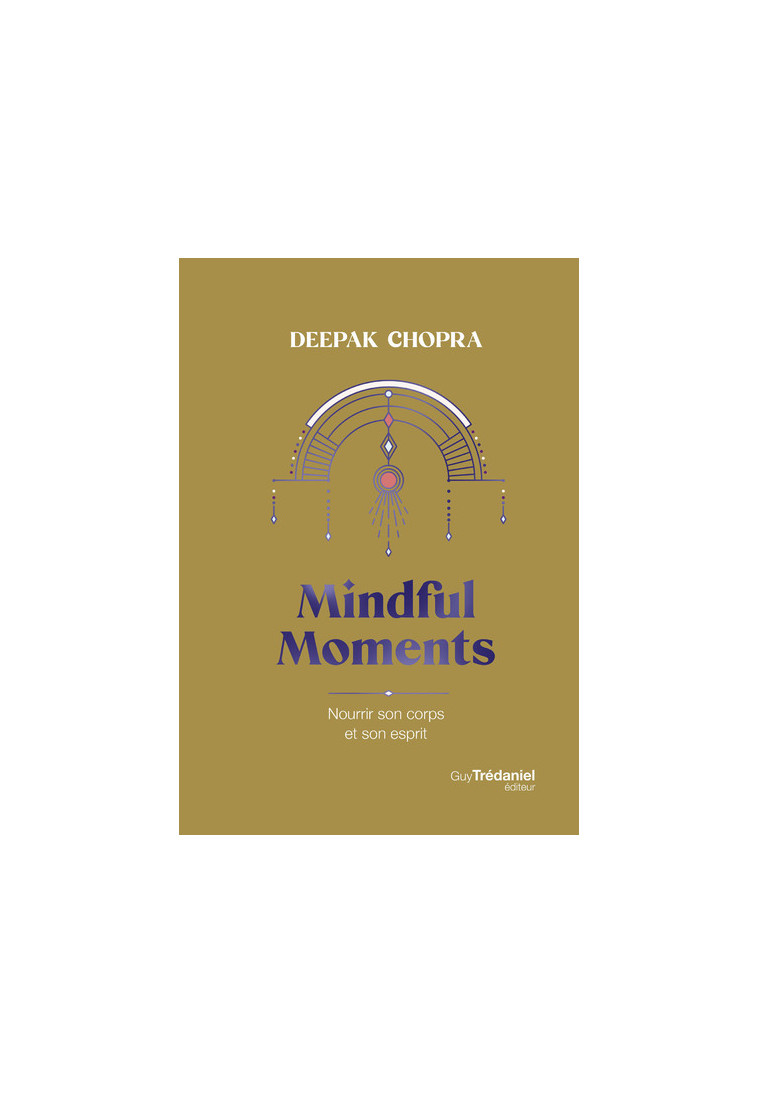 Mindful moments - Deepak Chopra - TREDANIEL