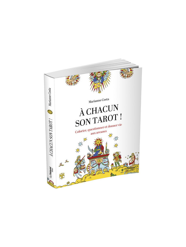 A chacun son tarot ! - Colorier, questionner et donner vie aux arcanes - Marianne Costa - TREDANIEL