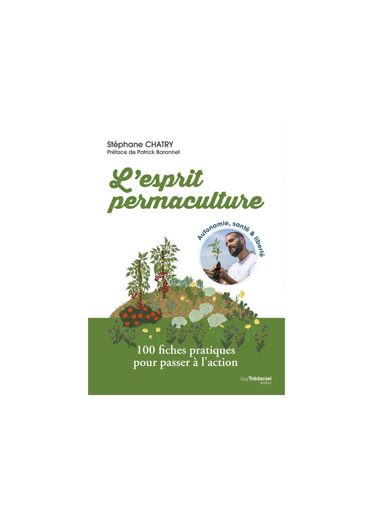 L'esprit permaculture - 100 fiches pratiques pour passer à l'action - Stéphane Chatry - TREDANIEL