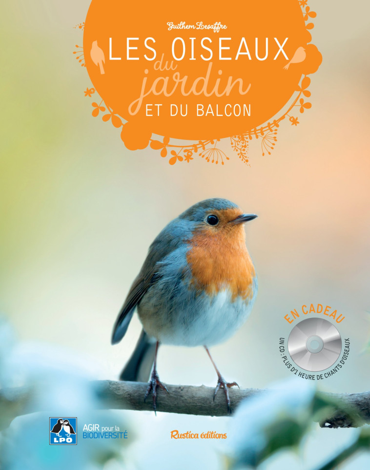 Les oiseaux du jardin et du balcon + CD - Guilhem Lesaffre - RUSTICA