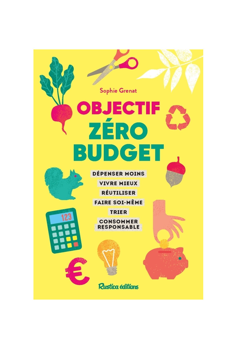 Objectif zéro budget - Sophie Grenat - RUSTICA