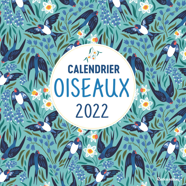 Calendrier oiseaux 2022 - Guilhem Lesaffre - RUSTICA