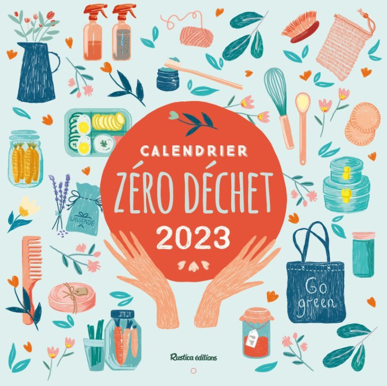 Calendrier zéro déchet 2023 - Karine Balzeau - RUSTICA