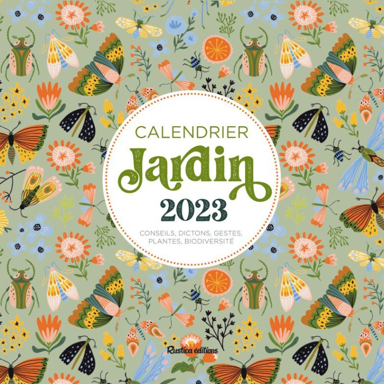 Calendrier jardin 2023 - Robert Elger - RUSTICA