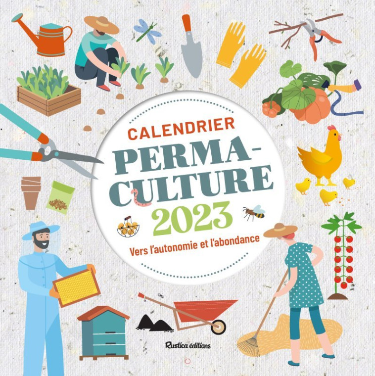 Calendrier Permaculture 2023 - Robert Elger - RUSTICA