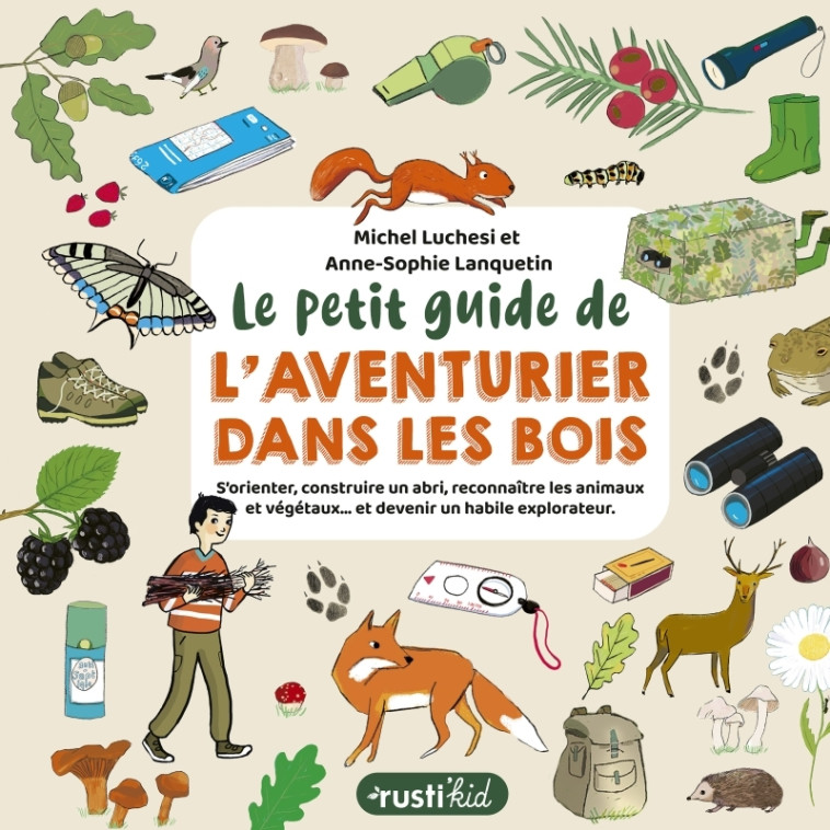 Le petit guide de l'aventurier dans les bois - Michel Luchesi - RUSTI KID