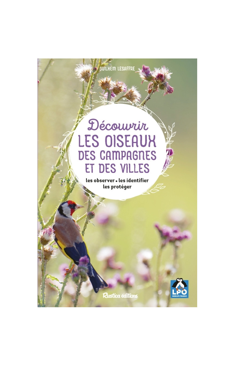 Découvrir les oiseaux des campagnes et des villes - Guilhem Lesaffre - RUSTICA