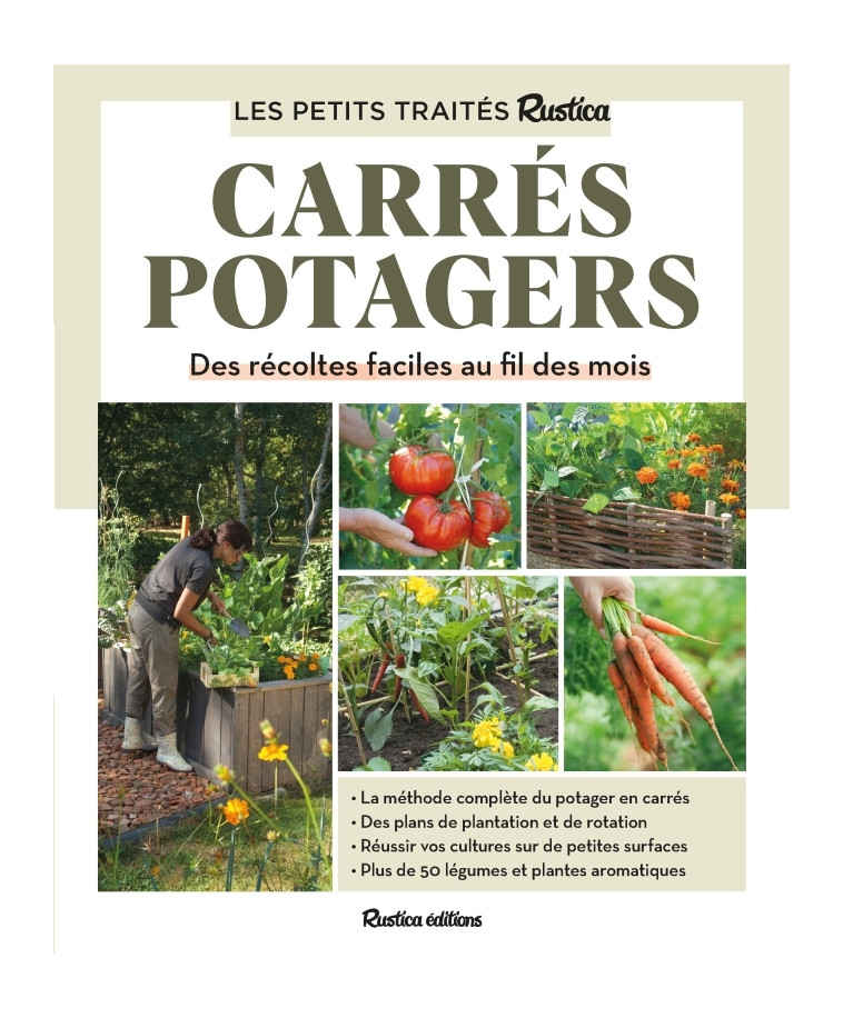 Le petit traité Rustica des carrés potagers - Robert Elger - RUSTICA