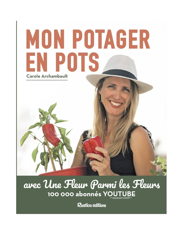 Mon potager en pots - Carole Archambault - RUSTICA