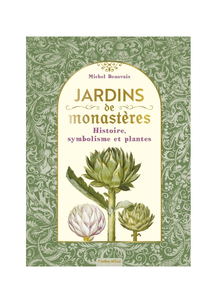 Jardins de monastères - Michel Beauvais - RUSTICA