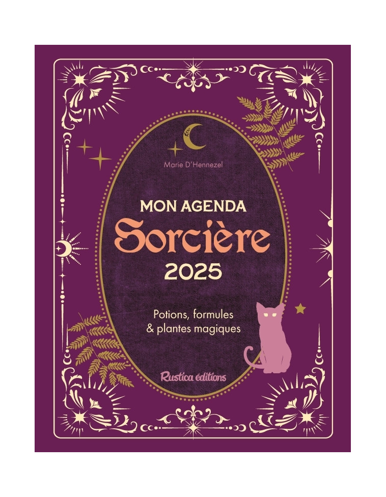 Mon agenda de sorcière 2025 - Marie D'Hennezel - RUSTICA