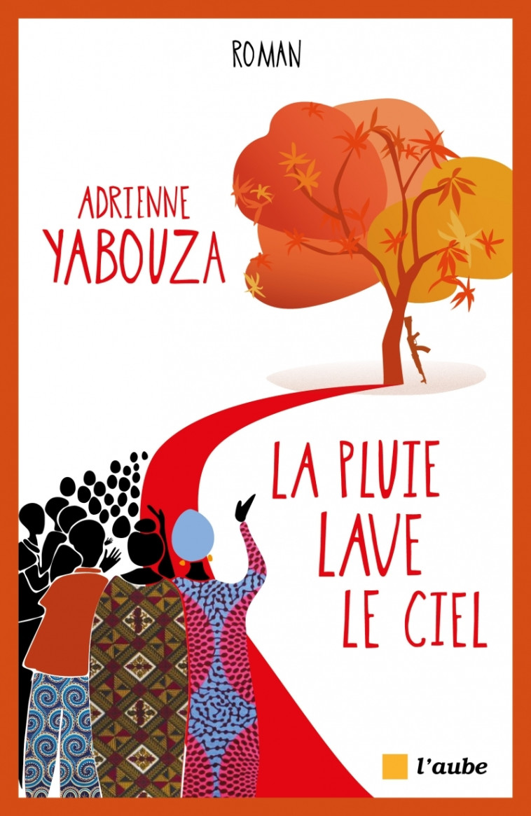 La pluie lave le ciel - Adrienne Yabouza - DE L AUBE